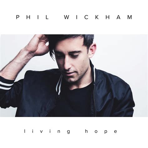 living hope lyrics phil wickham